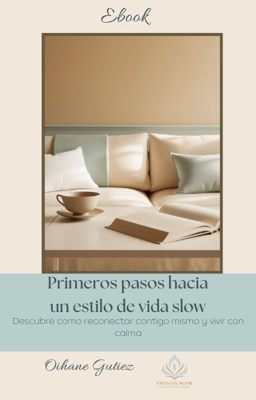 Primeros pasos hacia una vida slow 1 Primeros Pasos hacia una Vida Slow 1